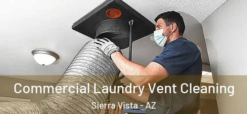  Commercial Laundry Vent Cleaning Sierra Vista - AZ
