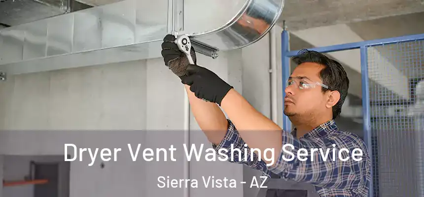  Dryer Vent Washing Service Sierra Vista - AZ