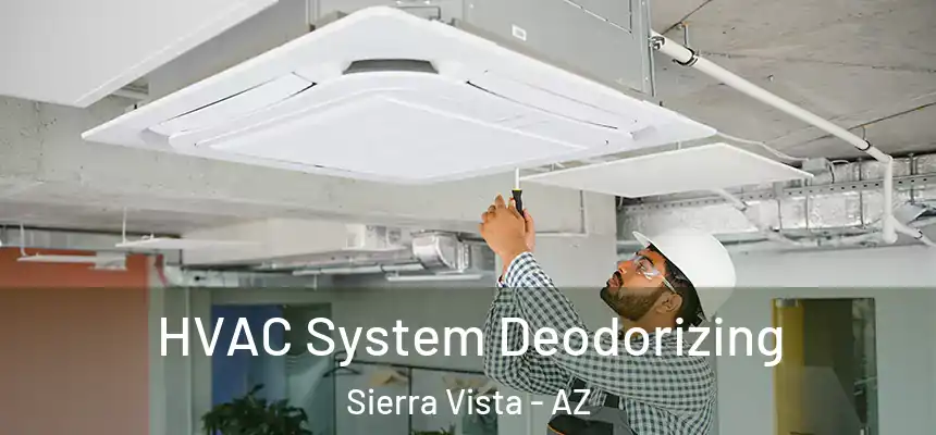  HVAC System Deodorizing Sierra Vista - AZ